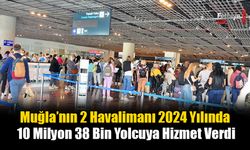 2 Havalimanı 2024 Yılında 10 Milyon 38 Bin Yolcuya Hizmet Verdi