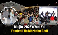 Muğla, 2025’e Yeni Yıl Festivali ile Merhaba Dedi