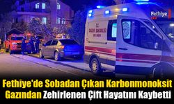 Sobadan Çıkan Karbonmonoksit Gazından Zehirlenen Çift Hayatını Kaybetti