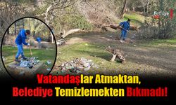 Vatandaşlar Atmaktan, Belediye Temizlemekten Bıkmadı!