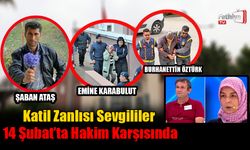 Katil Zanlısı Sevgililer 14 Şubat’ta Hakim Karşısında