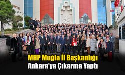 MHP Muğla İl Başkanlığı Ankara’ya Çıkarma Yaptı