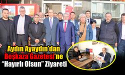 Aydın Ayaydın’dan Beşkaza Gazetesi'ne “Hayırlı Olsun” Ziyareti