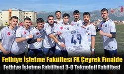 Fethiye İşletme Fakültesi FK Çeyrek Finalde