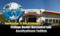 Fethiye Devlet Hastanesi’nde Ameliyathane Tadilatı