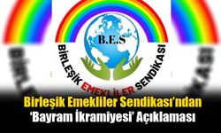 Birleşik Emekliler Sendikası’ndan ‘Bayram İkramiyesi’ Açıklaması