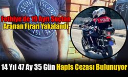 Fethiye’de 19 Ayrı Suçtan Aranan Firari Yakalandı