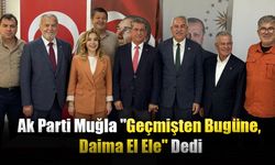 Ak Parti Muğla "Geçmişten Bugüne, Daima El Ele" Dedi
