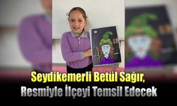 Seydikemerli Betül Sağır, Resmiyle İlçeyi Temsil Edecek