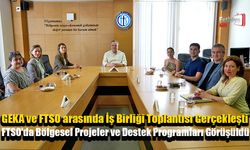 FTSO'da Bölgesel Projeler ve Destek Programları Görüşüldü