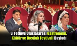 3. Fethiye Uluslararası Gastronomi, Kültür ve Dostluk Festivali Başladı