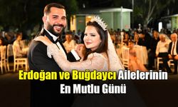 Erdoğan ve Buğdaycı Ailelerinin En Mutlu Günü