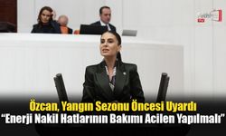Milletvekili Özcan, Yangın Sezonu Öncesi Uyardı
