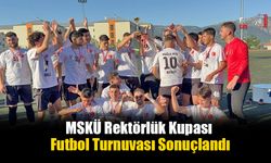 MSKÜ Rektörlük Kupası Futbol Turnuvası Sonuçlandı