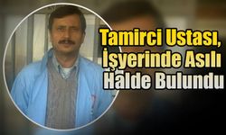Tamirci Ustası, İşyerinde Asılı Halde Bulundu