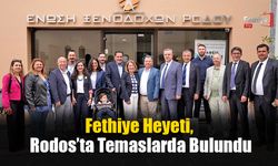 Fethiye Heyeti, Rodos’ta Temaslarda Bulundu