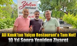 Ali Kınık’tan Yalçın Restaurant’a Tam Not!