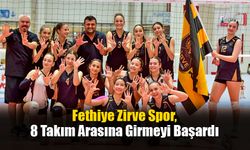 Fethiye Zirve Spor, 8 Takım Arasına Girmeyi Başardı