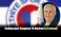 Fethiyespor Kongresi 14 Haziran'a Ertelendi