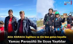 Başkan Karaca, İngiltere ve Çin’den Gelen Heyetle Yamaç Paraşütü ile uçtular