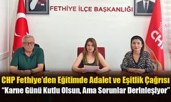 CHP Fethiye’den Eğitimde Adalet ve Eşitlik Çağrısı