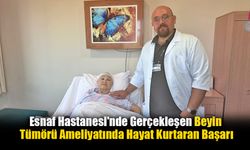 Esnaf Hastanesi'nde Gerçekleşen Beyin Tümörü Ameliyatında Hayat Kurtaran Başarı