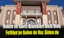 Fethiye'ye Atanan Hakim ve Savcılar Belli Oldu