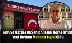 Fethiye Gaziler ve Şehit Aileleri Derneği'nde Yeni Başkan Mahmut Topal Oldu