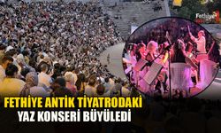 Fethiye Antik Tiyatrodaki Yaz Konseri Büyüledi