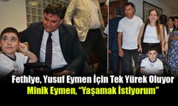 Fethiye, Yusuf Eymen İçin Tek Yürek Oluyor