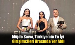 Müjde Savcı, Türkiye'nin En İyi Girişimcileri Arasında Yer Aldı