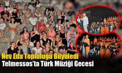 Fethiye'de Nev Eda Topluluğu Büyüledi