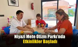 Niyazi Mete Otizm Parkı’nda Etkinlikler Başladı