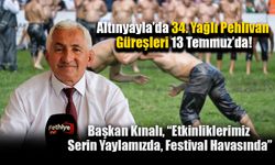 Altınyayla’da 34. Yağlı Pehlivan Güreşleri 13 Temmuz’da!