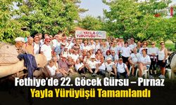 Fethiye’de 22. Göcek Gürsu – Pırnaz Yayla Yürüyüşü Tamamlandı