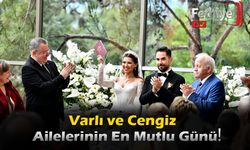 Varlı ve Cengiz Ailelerinin En Mutlu Günü