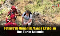 Fethiye’de Ormanlık Alanda Kaybolan Rus Turist Bulundu