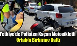 Fethiye'de Polisten Kaçan Motosikletli Ortalığı Birbirine Kattı