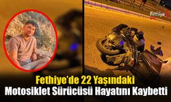 Fethiye’de Motosiklet Sürücüsü Hayatını Kaybetti