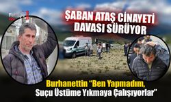 Şaban Ataş Cinayeti Davası Sürüyor