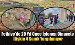 Fethiye'de 20 Yıl Önce İşlenen Cinayete İlişkin 4 Sanık Yargılanıyor