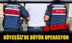 Köyceğiz’de Büyük Operasyon: 10 Gözaltı