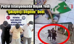 Fethiye'de Petrol İstasyonunda Kadına Şiddet Ve Yağma Davasında İlginç Detaylar