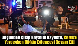 Düğünden Çıkıp Hayatını Kaybetti, Cenaze Yerdeyken Düğün Eğlencesi Devam Etti