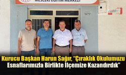 Kurucu Başkan Harun Sağır, “Çıraklık Okulumuzu Esnaflarımızla Birlikte İlçemize Kazandırdık”