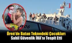Ören'de Batan Teknedeki Çocukları Sahil Güvenlik İHA'sı Tespit Etti