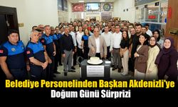 Belediye Personelinden Başkan Akdenizli'ye Doğum Günü Sürprizi