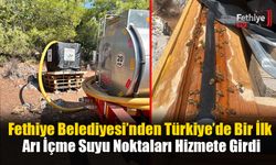 Fethiye Belediyesi’nden Türkiye’de Bir İlk: Arı İçme Suyu Noktaları Hizmete Girdi