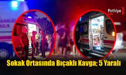 Sokak Ortasında Bıçaklı Kavga; 5 Yaralı
