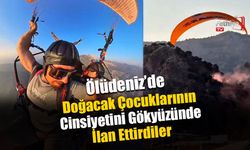 Doğacak Çocuklarının Cinsiyetini Gökyüzünde İlan Ettirdiler